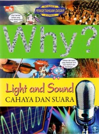 Why? Light and Sound