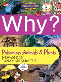 Image of Why? Poisonous Animals & Plants - Hewan dan Tanaman Beracun